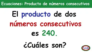 Producto de dos números consecutivos (problema de ecuaciones)