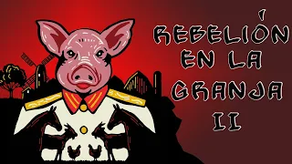 Rebelión en la Granja, de George Orwell. Capítulo II