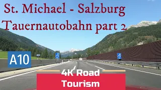 Driving Austria: A10 St. Michael - Salzburg - 4K drive on Tauern motorway (Tauernautobahn) - part 2