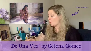 Selena Gomez | "De Una Vez" | Voice Teacher Reacts