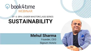 6. Spa Leader Masterclass Series: Mehul Sharma - Sustainability in Hospitality and Wellness
