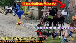 El futebolista falso#2 recopilación /pegadi jogador falso de futebol / The fake footbal player prank