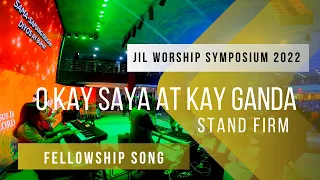 O Kay Saya at Kay Ganda | JIL Worship Symposium 2022 | Stand Firm