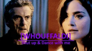 Whouffaldi | Twelve x Clara | Shut up and Dance