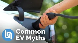 The truth about electric cars - myths vs facts