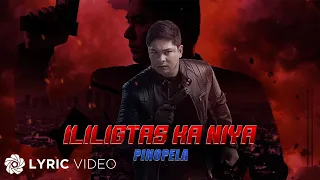 Ililigtas Ka Niya - Pinopela (Lyrics) | From "FPJ's Ang Probinsyano, Tuloy ang Laban"