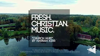 Hannah Kerr "Church Hurt" (New Christian Music 2024)