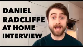 Daniel Radcliffe At-Home Interview: "If I didn't get HARRY POTTER..."