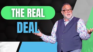 The Real Deal | Pastor Steve Orsillo