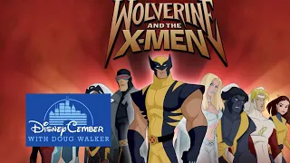 Wolverine and the X-Men - DisneyCember