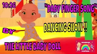 CARTOONS DANCING SHOW (DADDY FINGER /KIDS SONG /2018)