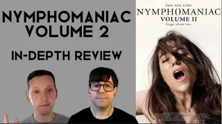 Nymphomaniac Volume 2: Director's Cut | In-depth Review