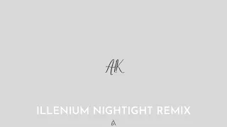 ILLENIUM,Nightlight(ALK MUSIC REMIX)