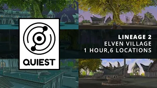 [ Lineage 2 ] Elven Village, 1 Hour, 6 Locations [ Ambience and Music ]