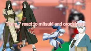 team 7 react to mitsuki and orochimaru|freochan|read dec