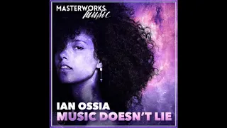 Ian Ossia - Music Doesn't Lie