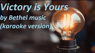 Victory is yours by Bethel music karaoke