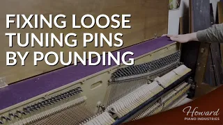 Pounding Loose Tuning Pins | HOWARD PIANO INDUSTRIES