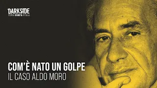 Com'è Nato un golpe. Il caso Aldo Moro