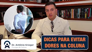 Dr. Antônio Krieger - DICAS PARA EVITAR DORES NA COLUNA