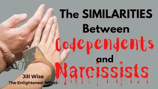The Similarities Between Codependents and Narcissists