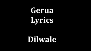 Gerua Lyrics  |Arijit Singh & Antara Mitra| "Dilwale"