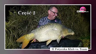 II Potyczka Klub vs  Team - część 2