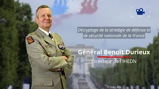 Le GCA Benoît Durieux : La stratégie de défense et de sécurité nationale de la France