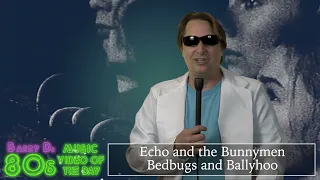 Echo and the Bunnymen - Bedbugs and Ballyhoo - Barry D's 80's Music Video Of The Day - Miami Vice