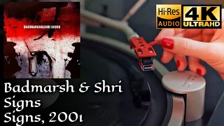 Badmarsh & Shri ‎- Signs, 2001, Vinyl video 4K, 24bit/96kHz
