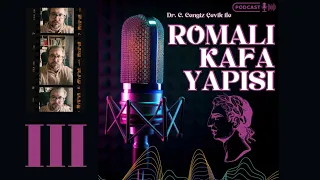 (3) Romalı Kafa Yapısı: O Tempora, O Mores!