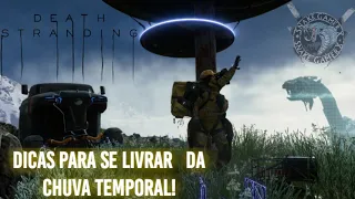 Death Stranding- Dicas de Como Proteger Você e Suas cargas da Chuva Temporal