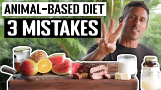 3 Most Common Animal-Based Diet Mistakes
