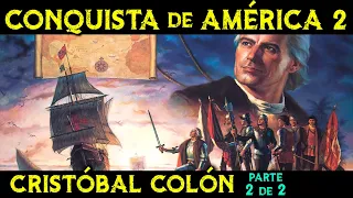 CRISTÓBAL COLÓN (2 de 2) La Conquista de América 🌎 Historia de la CONQUISTA de AMÉRICA ep.2