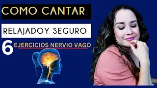 Cómo CANTAR RELAJADO Y SEGURO | 6 Ejercicios NERVIO VAGO