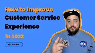 How to Improve Customer Service Experience? Use these Tips