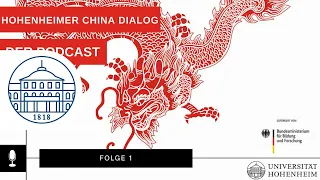 Hohenheimer China Dialog - der Podcast: Folge 1