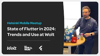 Helsinki Mobile Meetup - State of Flutter in 2024  Trends and Use at Wolt