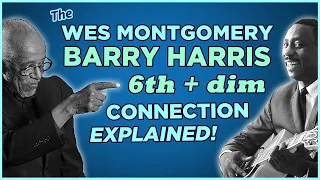 Wes & the Barry Harris 6th- Diminished Explained
