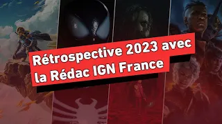 La Rétrospective 2023 avec la Rédac IGN France