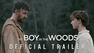 The Boy in the Woods (2024) | Official Trailer