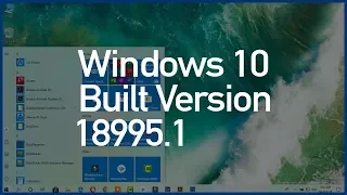 Windows 10 build 18995-20H1, What is the New Features in 18995.1 Version of Windows ✔✔✔