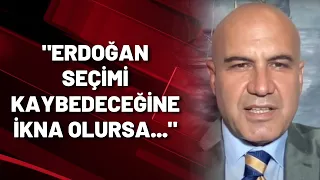 Eski AKP'li Turhan Çömez: Erdoğan'ı tanıyan biri olarak söylüyorum, kaybedeceğine ikna olursa...