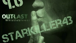 Страх продолжается "Outlast:Whistleblower" летсплей ч.6(2)