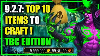 9.2.7: Top 10 BEST ITEMS to CRAFT - MAKE MILLIONS! TBC Edition! WoW Shadowlands Goldmaking