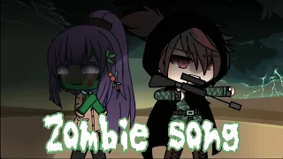 The zombie song / GLMV / Gacha life