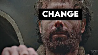 Change [Rick Grimes Edit] | TWD