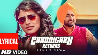 Ranjit Bawa: CHANDIGARH RETURNS (3 LAKH) Full Lyrical VIDEO | Jassi X | Latest Punjabi Song