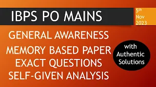 IBPS PO Mains GA Memory Based Paper - Self Given Analysis - 2023 - Useful for SBI PO Mains