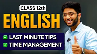 Class 12th English LAST MINUTE TIPS🔥| Presentation, Time Management @ShobhitNirwan